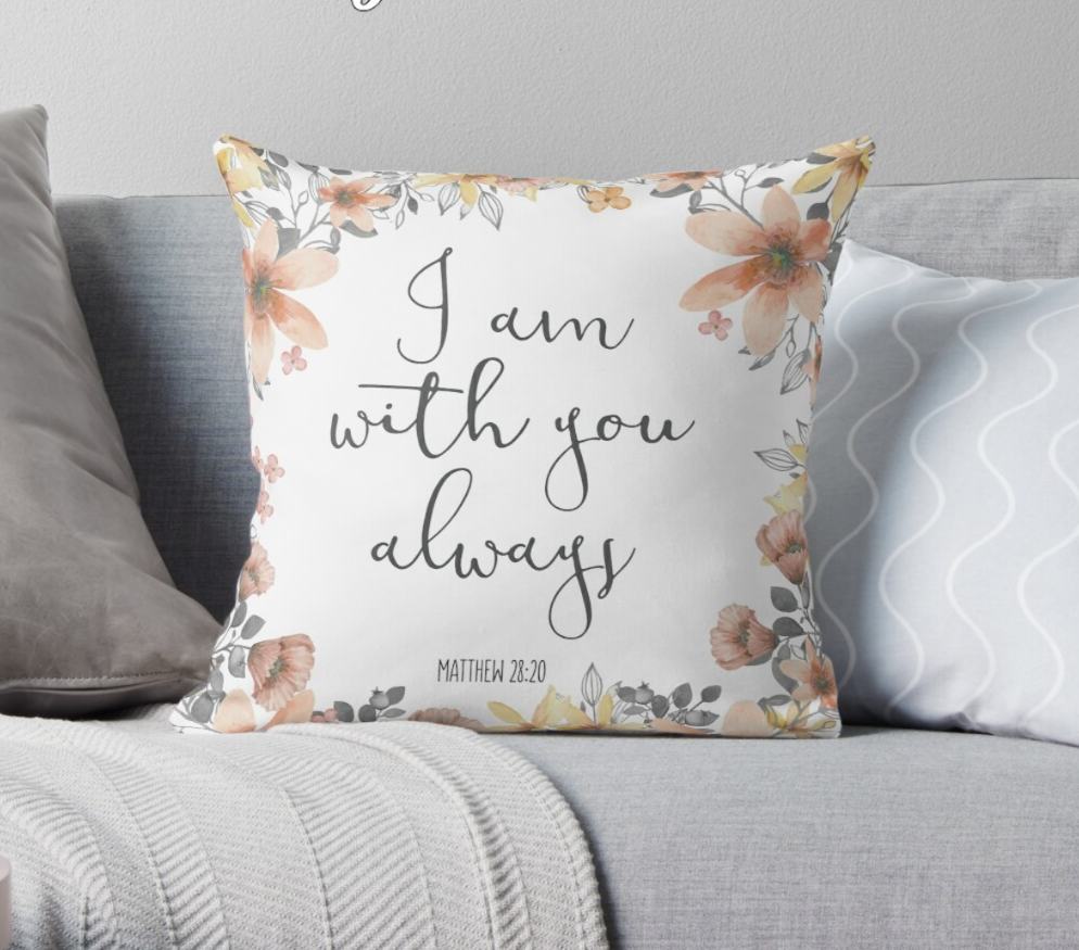 I Am With You Always Matthew 28:20 Cushion Cover