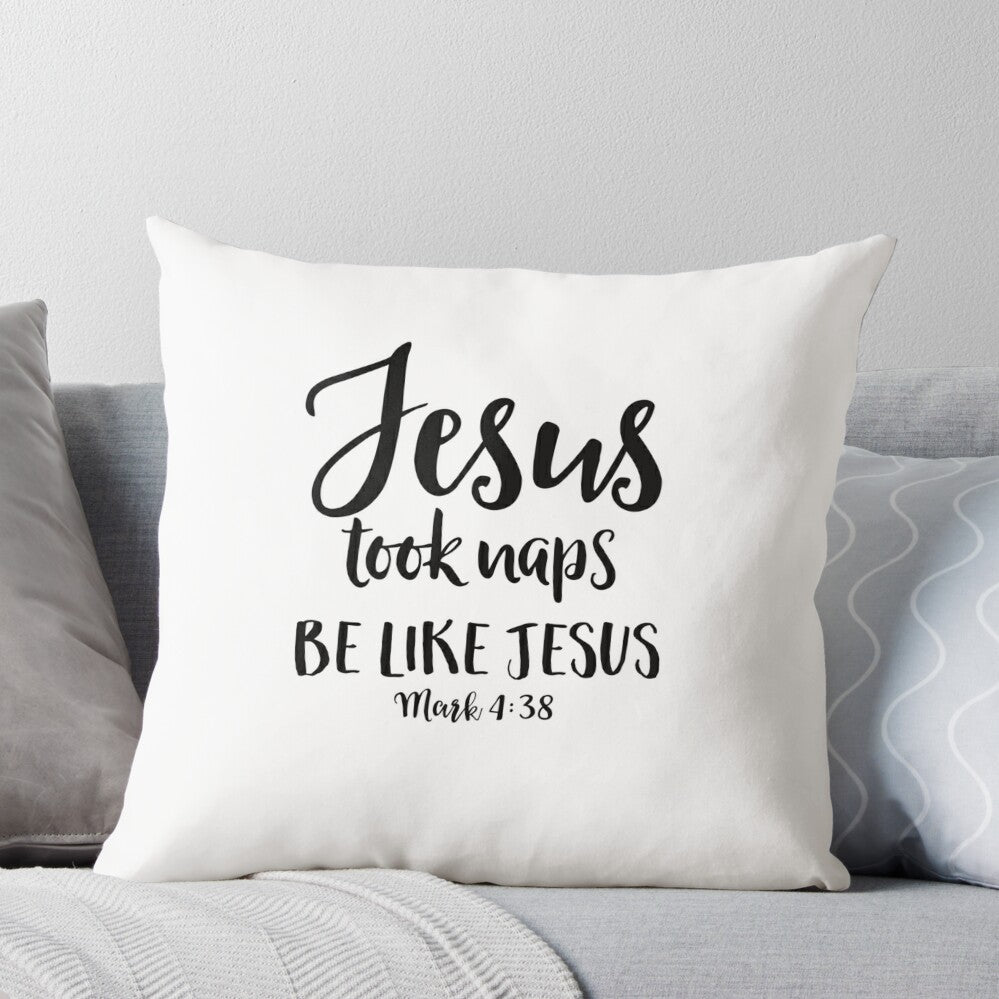 Jesus Took Naps Mark 4:38 Cushion Cover