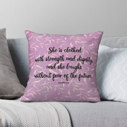 She is Clothed With Strength & Dignity Proverbs 31:25 Cushion Cover