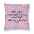 She is Clothed With Strength & Dignity Proverbs 31:25 Cushion Cover