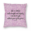 She is Clothed With Strength & Dignity Proverbs 31:25 Cushion Cover